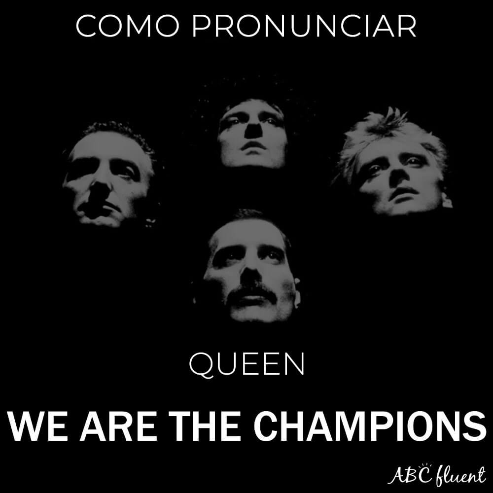 Como cantar We are the Champions