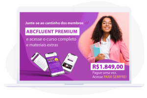 Estudante profissional sorrindo com pasta mostrando banner Abcfluent Premium vitalício - R$1.849 pagamento único acesso para sempre